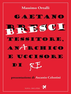 cover image of Gaetano Bresci, tessitore, anarchico e uccisore di re